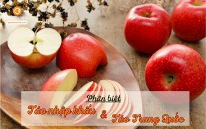 Cách phân biệt táo nhập khẩu và táo Trung Quốc chuẩn xác nhất